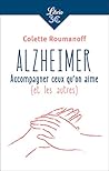 Alzheimer, accompagner ceux qu'on aime (et les autres) Alzheimer, accompagner ceux qu'on aime (et les autres)