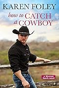 How to Catch a Cowboy