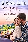 Wanted by the Marshal (Angel Point, #2)