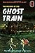The Mystery of the Ghost Train: A Three Investigators Novel