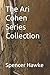 The Ari Cohen Series