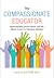 The Compassionate Educator by Allyson Jule