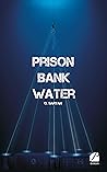 Prison Bank Water by G. Saryan