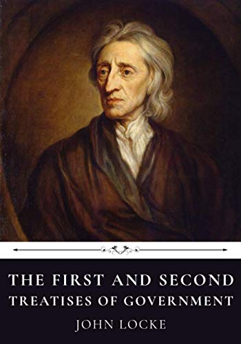 The First and Second Treatises of Government by John Locke