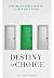 DESTINY OF CHOICE by Nitin Shah DESTINY OF CHOICE by Nitin Shah