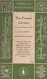 The Flower Garden (Penguin Handbooks, #19)