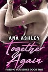 Together Again by Ana Newfolk