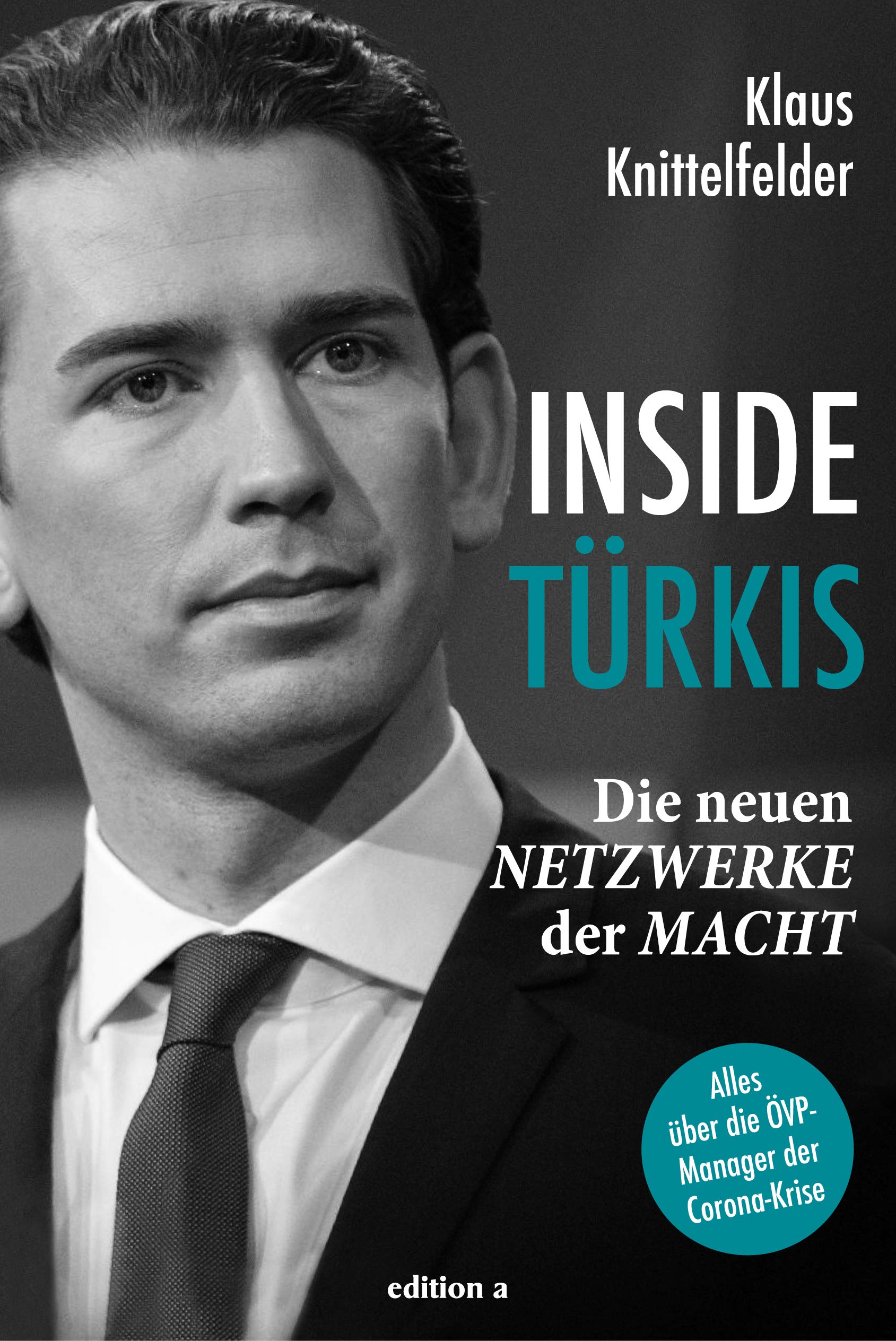 Inside Türkis: Die neuen Netzwerke der Macht (German Edition)