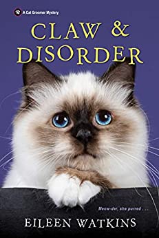 Claw & Disorder (Cat Groomer Mystery, #5)
