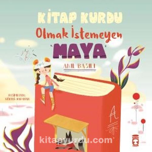 Kitap Kurdu Olmak İstemeyen Maya (Paperback)