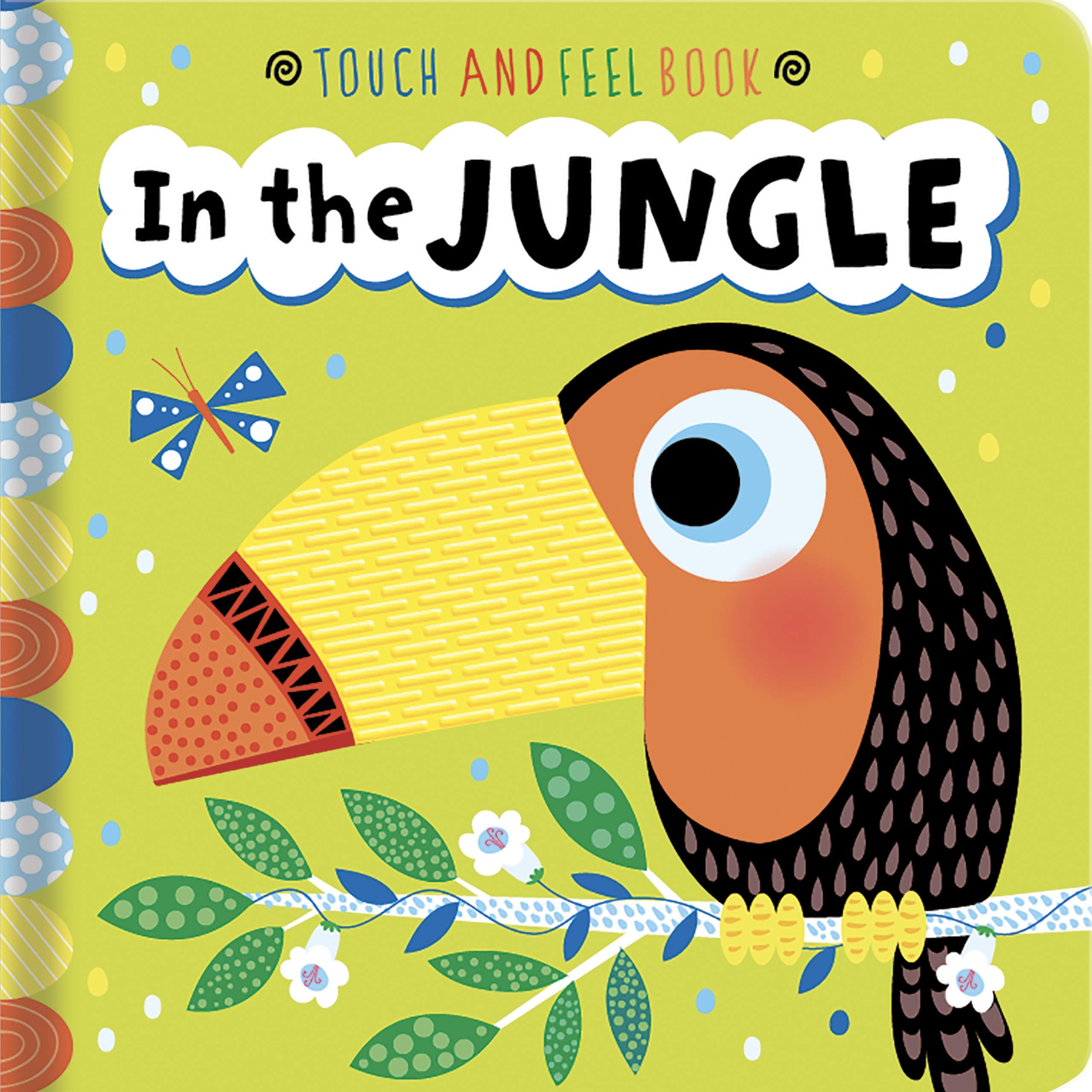 In the Jungle: A Touch and Feel Book (Board Book)