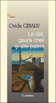 La opt, gaura cheii și alte patimi