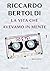 La vita che avevamo in mente by Riccardo Bertoldi