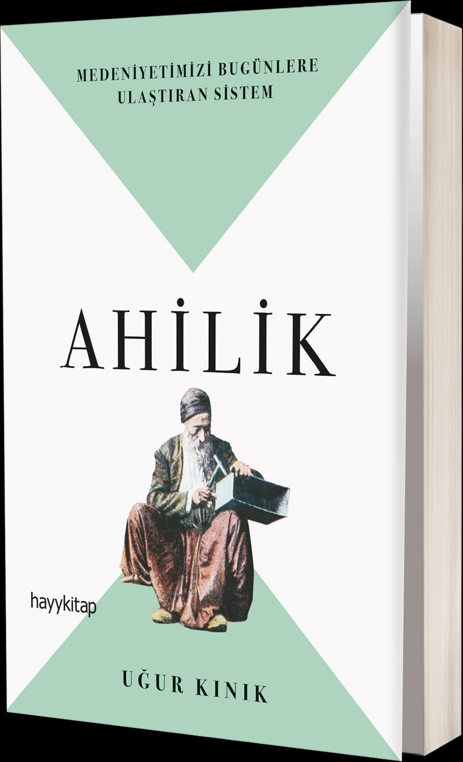 Medeniyetimizi Bugünlere Ulaştıran Sistem: Ahilik (Paperback)
