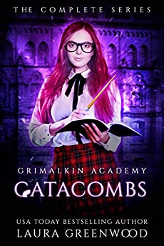 Grimalkin Acadmey: Catacombs: The Complete Trilogy (Kindle Edition)
