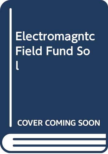 Solutions Manual to Accompany Electromagnetic Field Theory Fundamentals (Paperback)