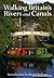WALKING BRITAIN'S RIVERS AND CANALS.