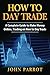 How to Day Trade: A Complete Guide to Make Money Online, Trading on How to Day Trade (Options Trading)