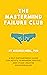 The Mastermind Failure Club...