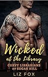 Wicked at the Library (Curvy Librarians of Sugar Hill #1)