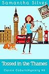 Tossed in the Thames (Cassie Coburn Mystery, #8) Book cover for Tossed in the Thames (Cassie Coburn Mystery, #8)