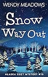 Snow Way Out (Alaska #15)