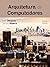 Arquitetura de computadores by Jose Delgado