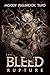 Rupture (The Bleed, #1)
