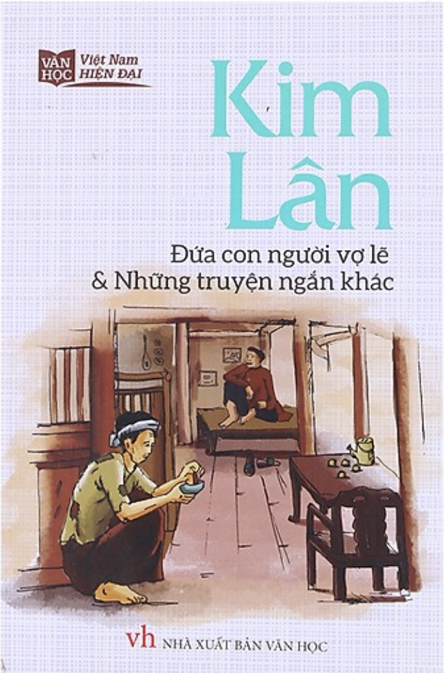 Kim Lân- Đứa con người vợ lẽ và những truyện ngắn khác