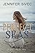 Perfect Seas by Jennifer Sivec