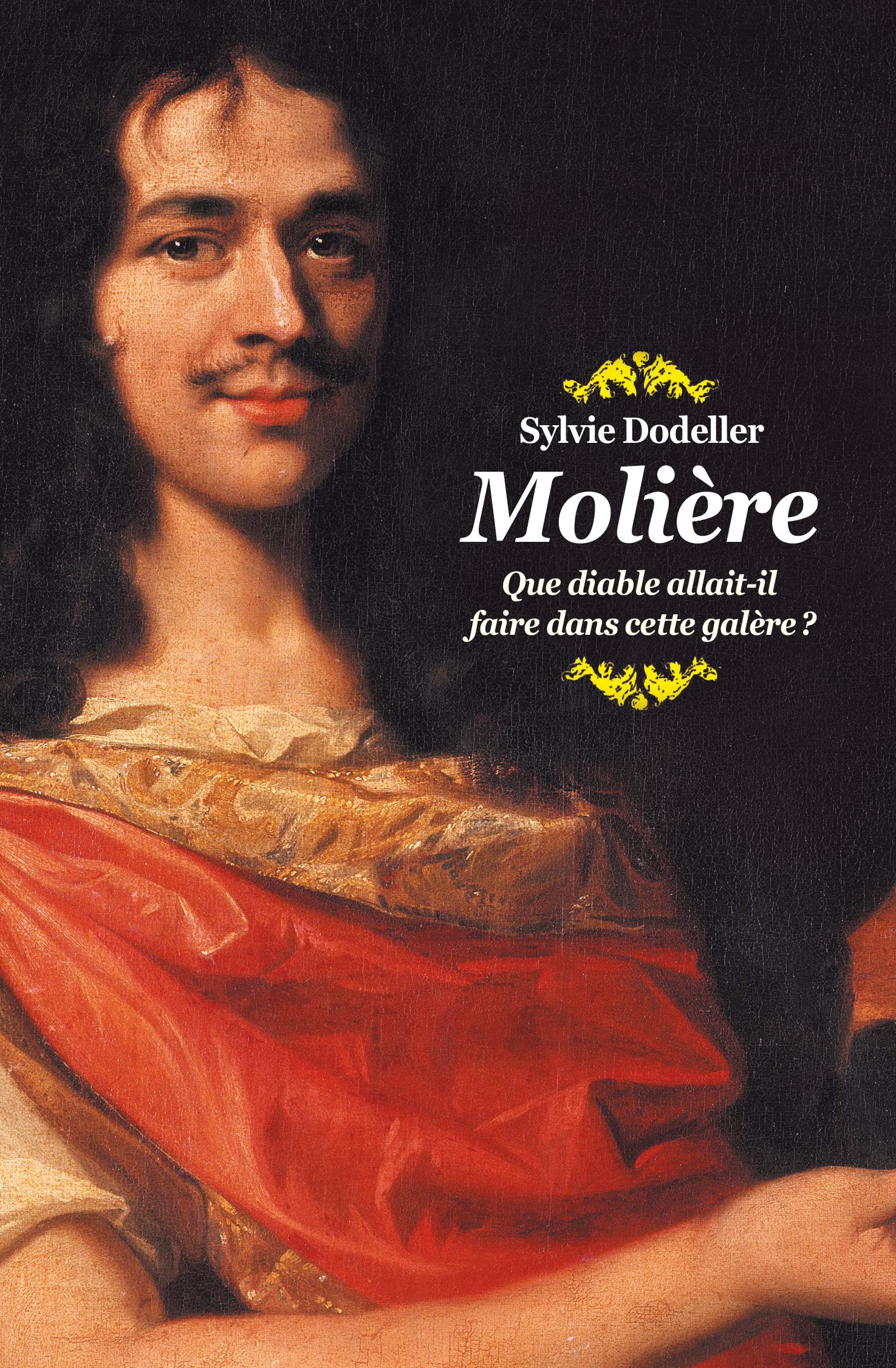 Molière - Que diable allait-il faire dans cette galère ? (Paperback)