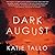 Dark August: A Novel