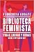 Biblioteca feminista by Florencia Abbate Biblioteca feminista by Florencia Abbate