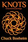 Knots: A Novel of...
