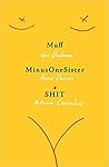 Muff / MinusOneSister / SHIT