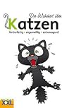 Die Wahrheit über Katzen Die Wahrheit über Katzen
