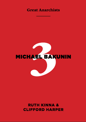 Michael Bakunin (Great Anarchists #3)