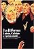 La riforma. Lutero, Calvino e i protestanti