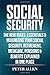 Social Security: The New Rules, Essentials & Maximizing Your Social Security, Retirement, Medicare, Pensions & Benefits Explained In One Place