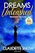 Dreams Unleashed: You Hold ...