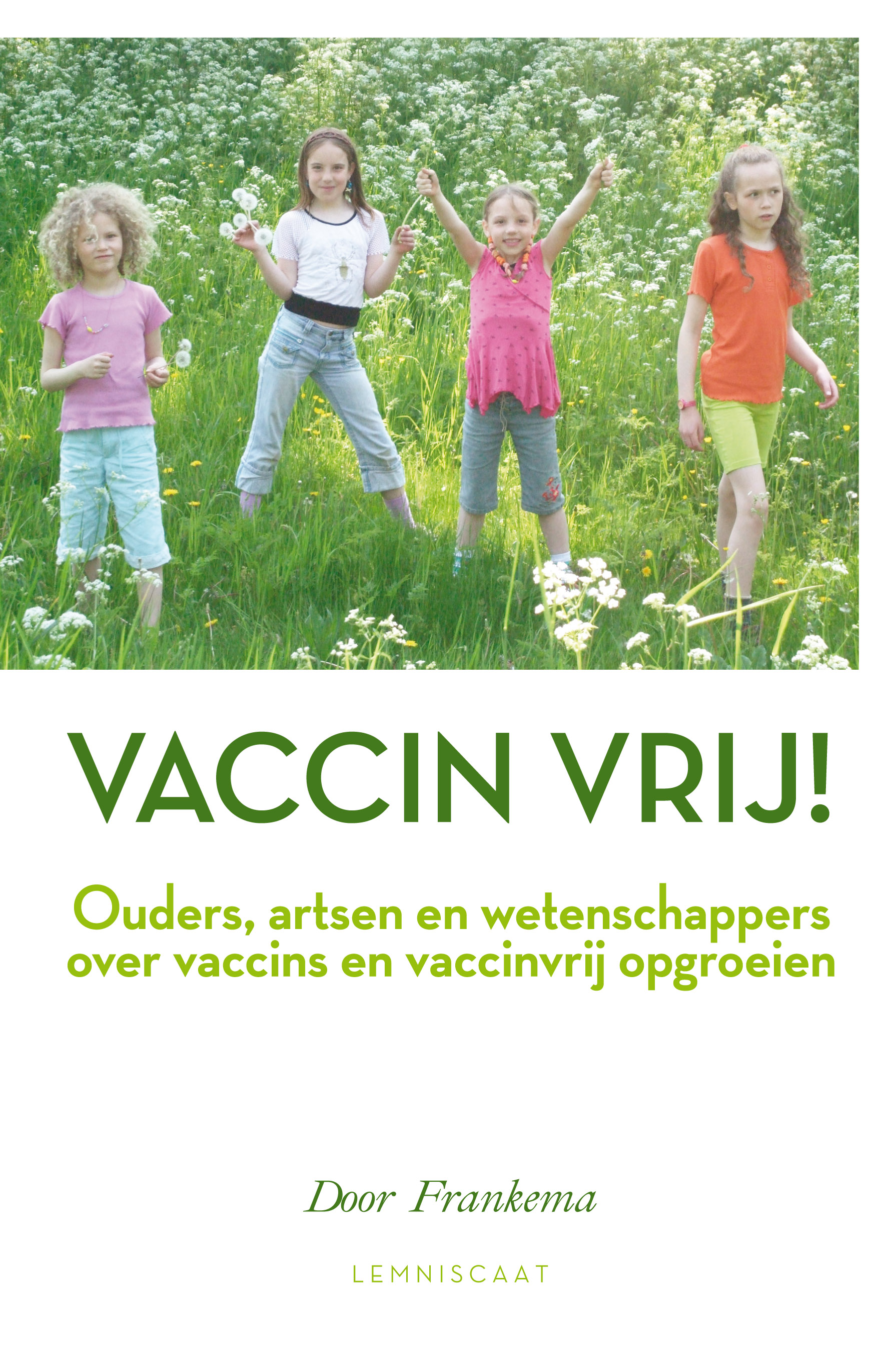 Vaccin Vrij! (Paperback)
