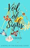 Veil of Sighs by E.S. Obern Veil of Sighs by E.S. Obern
