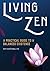 Living Zen: A Practical Gui...
