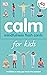 Calm - Mindfulness Flash Cards for Kids by Wynne Kinder