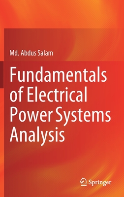 Fundamentals of Electrical Power Systems Analysis
