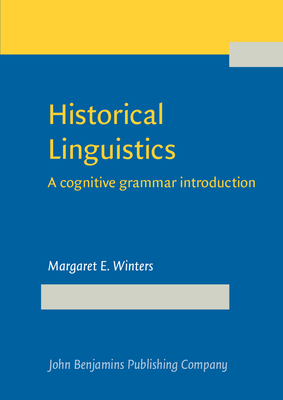 Historical Linguistics: A Cognitive Grammar Introduction