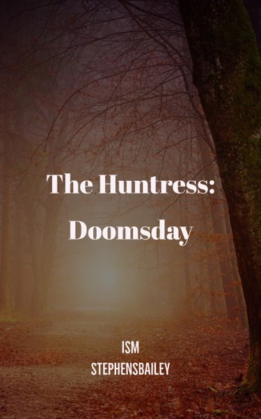 The Huntress: Doomsday (The Heroship Book 2)