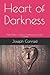 Heart of Darkness: New Edition - Heart of Darkness by Joseph Conrad