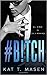 #B!TCH (#JERK Book 2)