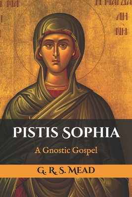 Pistis Sophia: A Gnostic Gospel (Paperback)